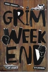 Grim Weekend